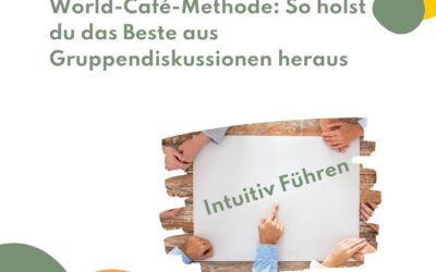 World-Café-Methode: So holst du das Beste aus Gruppendiskussionen heraus