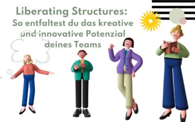 Liberating Structures: So entfaltest du das kreative und innovative Potenzial deines Teams￼